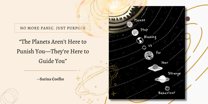 “The Planets Aren’t Here to Punish You—They’re Here to Guide You”